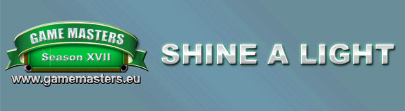 Game Masters Season XVII: Shine A Light